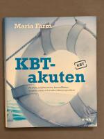 KBT-akuten : fri fr&aring;n perfektionism, kontrollbehov, konfliktr&auml;dsla och andra relationsproblem