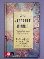 Det &aring;ldrande minnet : nycklar till att bevara hj&auml;rnans resurser