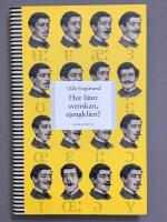 Hur l&aring;ter svenskan, ejengklien?