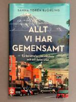 Allt vi har gemensamt : en ber&auml;ttelse om v&auml;nskap och ett delat USA