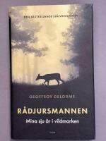 R&aring;djursmannen : mina sju &aring;r i vildmarken