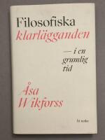 Filosofiska klarl&auml;gganden i en grumlig tid