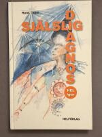 Sj&auml;lslig Diagnos : Hel igen