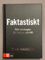 Faktastiskt : R&auml;tt strategier f&ouml;r HR och ledare