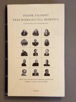Svensk filosofi fr&aring;n rydelius till Hedenius - Texter fr&aring;n tre &aring;rhundraden