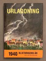 Urladdning : 1940 - blixtkrigens &aring;r