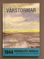 V&aring;rstormar : 1944 - krigsslutet sk&ouml;njes
