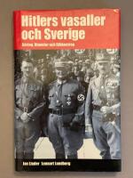 Hitlers vasaller och Sverige : G&ouml;ring, Himmler och Ribbentrop