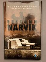 Festung Narvik : Adolfkanonerna som skyddade j&auml;rnmalmen