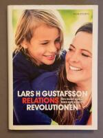 Relationsrevolutionen : om m&ouml;tet mellan barn och vuxna