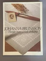 Johanna Brunsson : pionj&auml;r inom svensk v&auml;vkonst