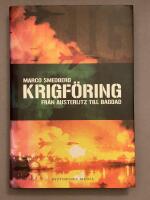 Krigf&ouml;ring : fr&aring;n Austerlitz till Bagdad