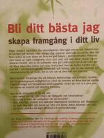 Bli ditt b&auml;sta jag : skapa framg&aring;ng i ditt liv
