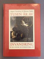 Tusen &aring;r av invandring : en svensk kulturhistoria