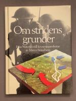 Om stridens grunder : fr&aring;n Waterloo till kryssningsrobotar