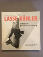 Lasse K&uuml;hler - en dansares grundsteg och snedsteg