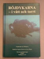 R&ouml;jdykarna : i v&aring;tt och torrt