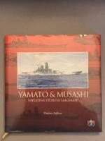 Yamato & Musashi : v&auml;rldens st&ouml;rsta slagskepp