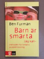 Barn &auml;r smarta : jag kan-metoden f&ouml;r kreativ probleml&ouml;sning