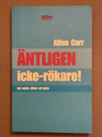&Auml;ntligen icke-r&ouml;kare! - det enkla s&auml;ttet att sluta