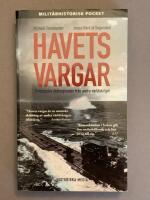 Havets vargar : dramatiska ub&aring;tsepisoder fr&aring;n andra v&auml;rldskriget