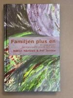 Familjen plus en : en resa genom familjeterapins praktik och id&eacute;er