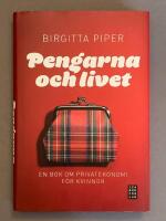 Pengarna och livet : en bok om privatekonomi f&ouml;r kvinnor
