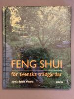 Feng shui f&ouml;r svenska tr&auml;dg&aring;rdar