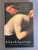 K&ouml;nsk&ouml;parna : Varf&ouml;r g&aring;r m&auml;n till prostituerade?