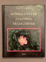 G&ouml;mda v&auml;xter i gl&ouml;mda tr&auml;dg&aring;rdar : om att bevara gamla kulturv&auml;xter