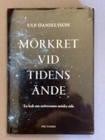 M&ouml;rkret vid tidens &auml;nde : en bok om universums m&ouml;rka sida