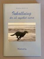 Inkallning &auml;r s&aring; mycket mera