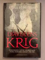 Dj&auml;vulens krig : f&ouml;rr&auml;daren Gustav Lillb&auml;ck och stora nordiska kriget 1700-1721