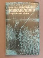Fiskarfeber : en sportfiskares minnen