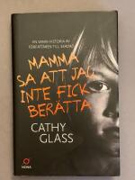 Mamma sa att jag inte fick ber&auml;tta