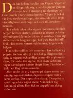 V&auml;gen till Santiago de Compostela : en modern pilgrim p&aring; jakt efter det medeltida Europa eller Hur id&eacute;n att g&aring; 5000 kilometer i den heliga Birgittas fotsp&aring;r blev n&aring;got annat