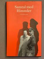Samtal med Himmler - minnen fr&aring;n Tredje riket 1939-1945