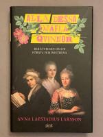 Alla dessa dj&auml;fla qvinnor : ber&auml;ttelsen om de f&ouml;rsta feministerna