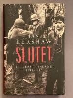 Slutet : Hitlers Tyskland 1944-1945