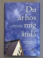 Du &auml;r hos mig &auml;nd&aring; : Ungdomar och barn om att mista en f&ouml;r&auml;lder