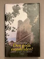 Den goda svensktiden? : historia och upplevelser i Baltikum