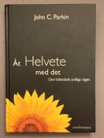 &Aring;t helvete med det : den full&auml;ndade andliga v&auml;gen