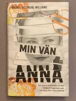 Min v&auml;n Anna : den sanna historien om den falska arvtagerskan som svindlade New Yorks societet