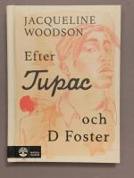 Efter Tupac och D Foster