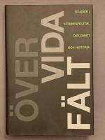 &Ouml;ver vida f&auml;lt : studier i utrikespolitik, diplomati och historia