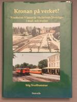 Kronan p&aring; verket? : Norsholm-V&auml;stervik-Hultsfreds j&auml;rnv&auml;gar i med- och motlut