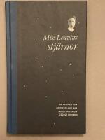 Miss Leavitts stj&auml;rnor : om kvinnan som uppt&auml;ckte hur man m&auml;ter universum