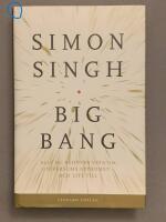 Big bang : allt du beh&ouml;ver veta om universums uppkomst - och lite till