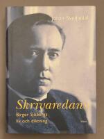 Skrivaredans : Birger Sj&ouml;bergs liv och diktning