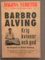 Krig, kvinnor och gud : en biografi om Barbro Alving